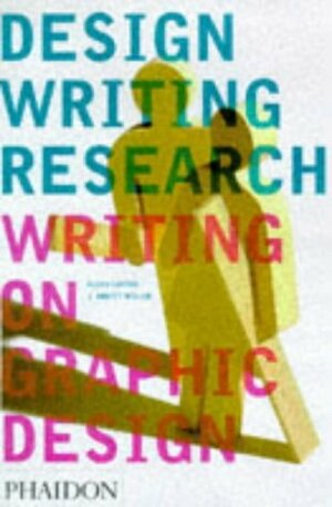 Design Writing Research by Ellen Lupton, J. Abbott Miller