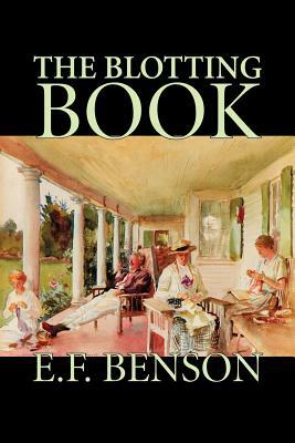 The Blotting Book by E. F. Benson, Fiction, Mystery & Detective by E.F. Benson