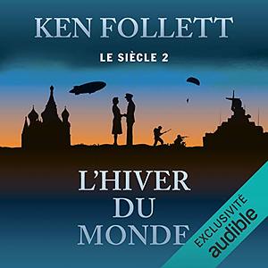 L'hiver du monde: Le siècle 2 by Ken Follett