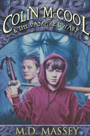 Colin McCool and the Vampire Dwarf by M.D. Massey