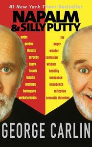 Napalm & Silly Putty by George Carlin
