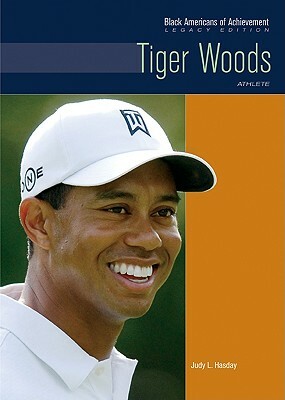 Tiger Woods: Athlete by Judy L. Hasday