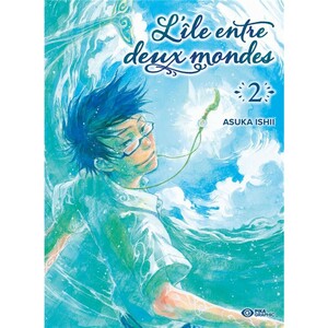 L'île entre deux mondes, #2 (Hisakata no oto #2) by Asuka Ishii