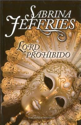 Lord Prohibido = The Forbidden Lord by Sabrina Jeffries