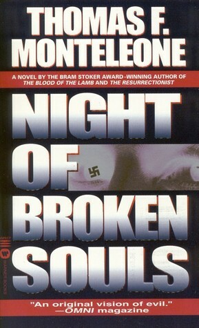 Night of Broken Souls by Thomas F. Monteleone