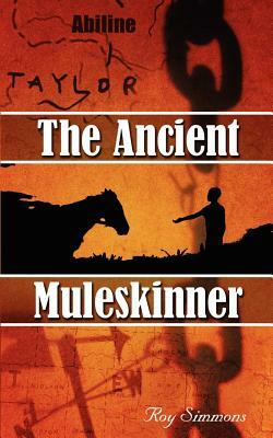 The Ancient Muleskinner by Roy Simmons