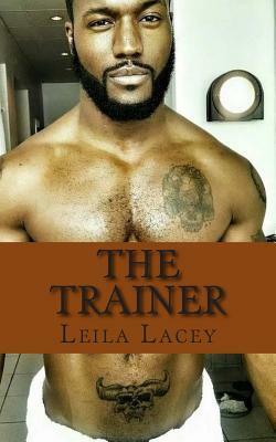 The Trainer: A BBW Short by Leila Lacey