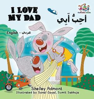 I Love My Dad (English Arabic Bilingual Book) by Kidkiddos Books, Shelley Admont