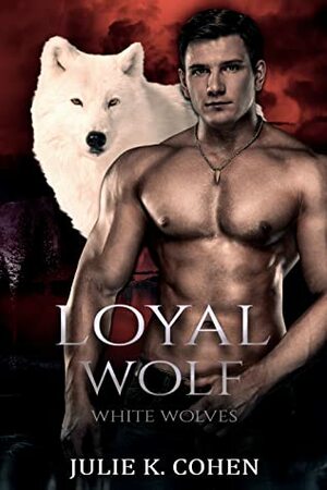 Loyal Wolf by Julie K. Cohen