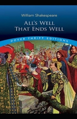 (Illustrated) All's Well That Ends Well by William Shakespeare by William Shakespeare