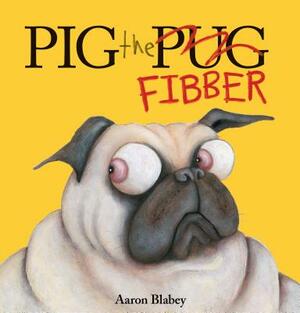 Pig the Fibber by Aaron Blabey