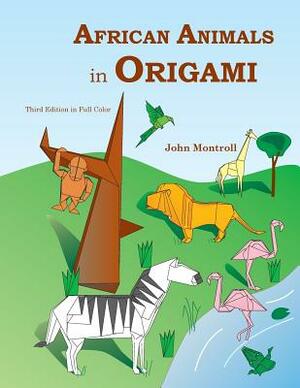 African Animals in Origami by John Montroll
