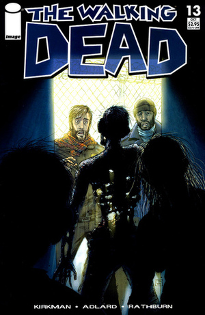 The Walking Dead, Issue #13 by Charlie Adlard, Cliff Rathburn, Tony Moore, Robert Kirkman