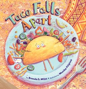 Taco Falls Apart by Brenda S. Miles