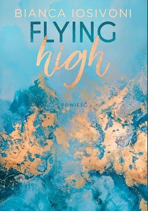 Flying High by Bianca Iosivoni