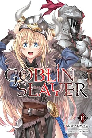 Goblin Slayer, Vol. 14 by Kumo Kagyu