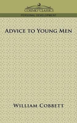 Advice to Young Men by William Cobbett
