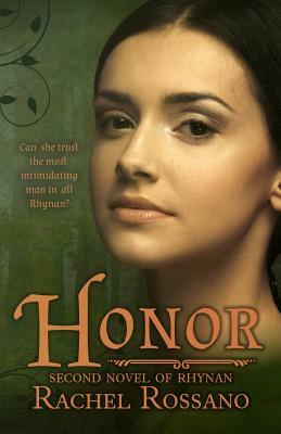 Honor: Second Novel of Rhynan by Rachel Rossano