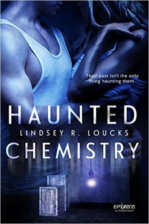 Haunted Chemistry by Lindsey R. Loucks