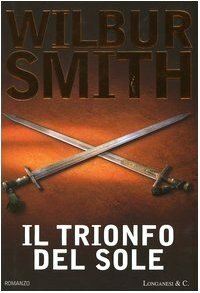 Il trionfo del sole by Wilbur Smith