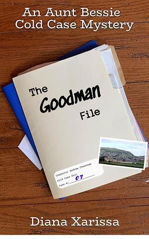 The Goodman File by Diana Xarissa, Diana Xarissa