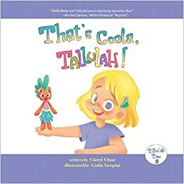 That's Coola, Tallulah! by Giulia Iacopini, Cheryl Chase
