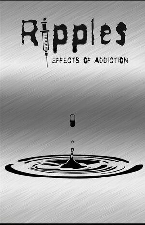 Ripples: Effects of Addiction: Gut wrenching stories ripped from the hearts of those affected by the real epidemic in todays world. by Messengers Supporting Recovery, Messengers on Missions, Patricia Greene, Mecca Mann Inc, Amy Cherry, John Schlimm