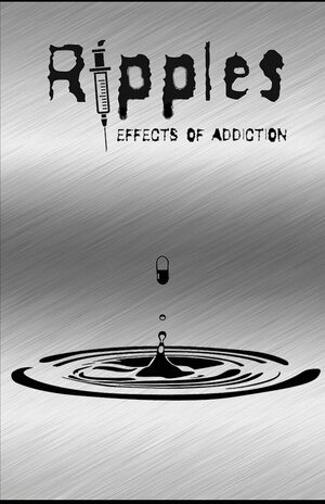 Ripples: Effects of Addiction: Gut wrenching stories ripped from the hearts of those affected by the real epidemic in todays world. by Amy Cherry, Patricia Greene, Mecca Mann Inc, John Schlimm, Messengers Supporting Recovery, Messengers on Missions