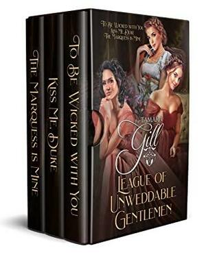 League of Unweddable Gentlemen: Books 4-6 by Tamara Gill