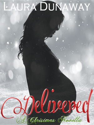 Delivered (A Christmas Novella) by Laura Dunaway