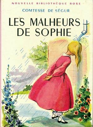 Les Malheurs de Sophie by Sophie, comtesse de Ségur