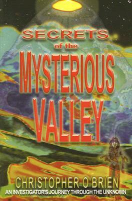 Secrets of the Mysterious Valley by Christopher O'Brien