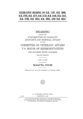 Legislative hearing on H.R. 1197, H.R. 3008, H.R. 3795, H.R. 4274, H.R. 5155, H.R. 5448, H.R. 5454, H.R. 5709, H.R. 5954, H.R. 5985 and H.R. 6032 by Committee On Veterans (house), United St Congress, United States House of Representatives