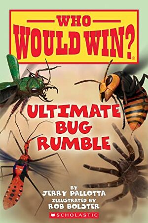 Who Would Win? Ultimate Bug Rumble by Jerry Pallotta