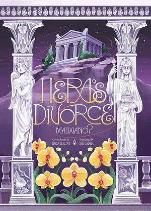 Hera's Divorce: A YA Sapphic Romance Novel of Greek Gods and Goddesses by maiwang?, SARIMARI