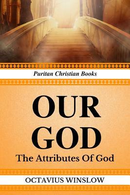 Our God by Octavius Winslow