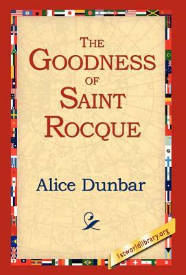 The Goodness of St.Rocque by Alice Dunbar-Nelson