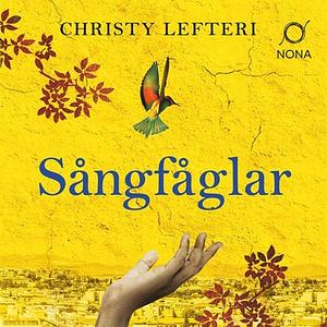 Sångfåglar by Christy Lefteri