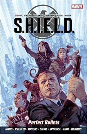S.H.I.E.L.D. Volume 1: Perfect Bullets by Mark Waid