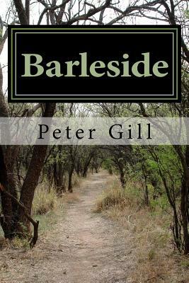 Barleside by Peter Gill