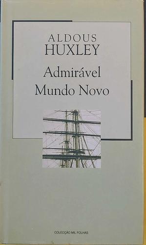 Admirável mundo novo [Brave New World] by Aldous Huxley