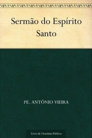 Sermão do Espírito Santo by António Vieira