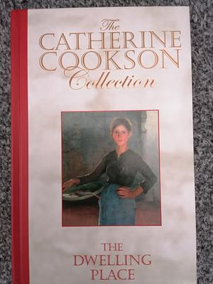 The Dwelling Place by Catherine Cookson