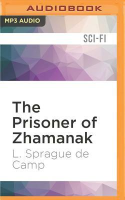 The Prisoner of Zhamanak by L. Sprague Camp