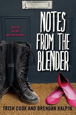 Notes from the Blender by Brendan Halpin, Trish Cook