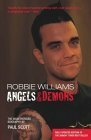 Robbie Williams: Angels & Demons: The Unauthorized Biography by Andre Deutsch