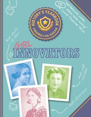 Girl Innovators by Virginia Loh-Hagan