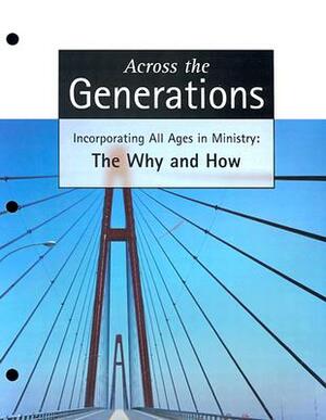 Across the Generations [With CDROM] by Roland D. Martinson