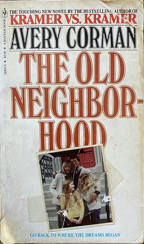 The Old Neighborhood: A Novel by Avery Corman