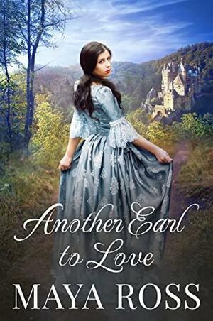 Another Earl to Love: Sweet, Clean Regency Romance by Max Ross